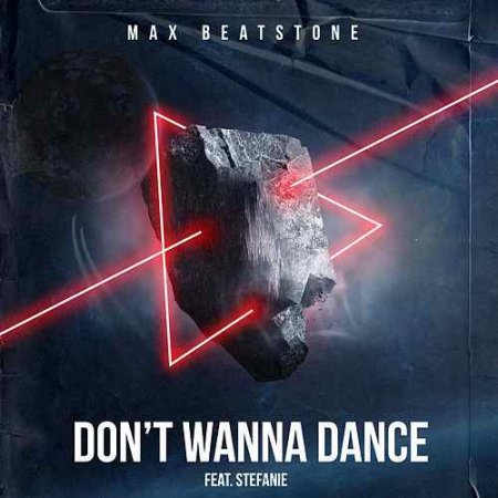 Max Beatstone, Stefanie - Don't Wanna Dance