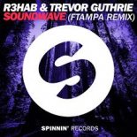 R3hab & Trevor Guthrie - Soundwave (Vinai& Ftampa Remix)(Dj Razer Mashup)