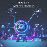Maddix feat. Michael Jo - Invincible (Till The Day We Die) (Original Mix)