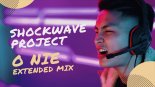 Shockwave Project - O Nie (EXTENDED MIX)