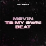 Leila Aarden - Movin To My Own Beat (Extended Mix)