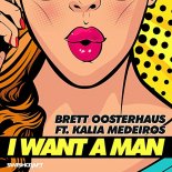 Brett Oosterhaus Feat. Kalia Medeiros - I Want A Man (Adrian Lagunas Remix)
