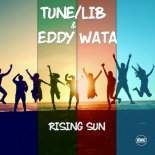 Eddy Wata & Tune / Lib - Rising Sun (Lib Remix)