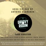 Agua Sin Gas By Antoine Clamaran - Good Vibration (Dvit Bousa & Rio Dela Duna Remix)