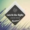 Jason D3an - Catch The Light (Monoloop Edit)