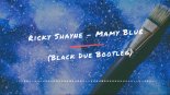 Ricky Shayne - Mamy Blue (Black Due Bootleg)