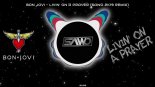 Bon Jovi - Livin' On A Prayer (SAWO 2K19 Remix)