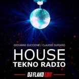 Giovanni Guccione vs Claudio Suriano - House Tekno Radio (DJ FLAKO Edit)
