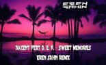 Akcent feat D. E. P. - Sweet Memories ( Eren Sahin Remix )