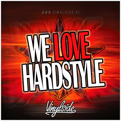 Vinylside - We Love Hardstyle (07.08.2019)