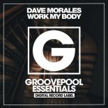 Dave Morales - Work My Body (Club Mix)
