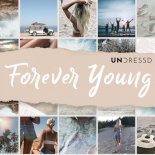UNDRESSD - Forever Young (Progressive House Bootleg)