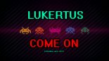 LUKERTUS - COME ON (ORIGINAL MIX 2019)