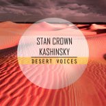 Stan Crown, Kashinsky - Desert Voices (Original Mix)