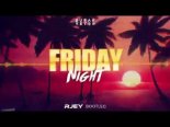 Burak Yeter - Friday Night (RJEY Bootleg)