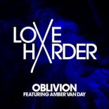 AMBER VAN DAY feat. LOVE HARDER – OBLIVION  (EXTENDED MIX)