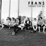 Frans - Young Like Us