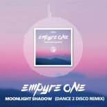Empyre One - Moonlight Shadow (Dance 2 Disco Radio Edit)