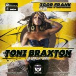 Toni Braxton - Un Break My Heart (Igor Frank Remix)