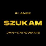 PlanBe feat. Jan-Rapowanie - Szukam
