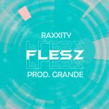 Raxxity - Flesz