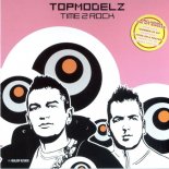 Topmodelz - Have You Ever Been Mellow