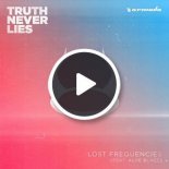 Lost Frequencies feat. Aloe Blacc - Truth Never Lies (Radio Edit)