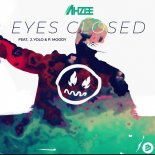 Ahzee feat. J. Yolo & P. Moody - Eyes Closed
