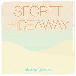 Blank Jones - Secret Hideaway feat.Jan Loechel
