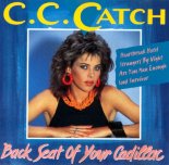 C.C. Catch - Backseat Of Your Cadillac