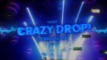 NANO! - CRAZY DROP (ORIGINAL MIX)