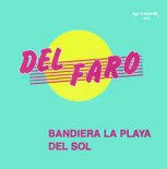 Del Faro - Bandiera La Playa Del Sol (Maxi Version)