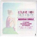 Celine Dion - Parler a mon pere