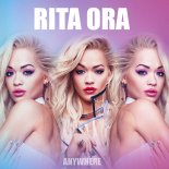 Rita Ora - Anywhere