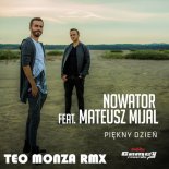 Nowator - Piękny Dzień feat Mateusz Mijal Teo Monza (RMX Extended)
