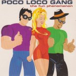 Poco Loco Gang  - The Fun Phenomenon (Radio Edit)