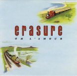 Erasure - Oh Lamour
