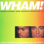 Wham! - Everything She Wants \'98