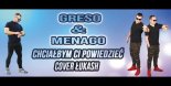 Greso & Menago - Chciałbym Ci Powiedzieć (Cover Łukash)