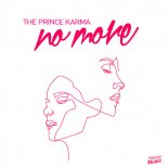 The Prince Karma - No More