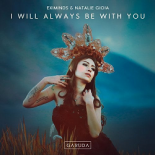 Eximinds & Natalie Gioia - I Will Always Be With You (Extended Mix)