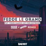 Fedde Le Grand - Put Your Hands Up For Detroit (NoizBasses X Gazell Remix)