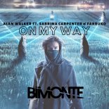 Alan Walker Ft. Sabrina Carpenter & Farruko - On My Way (BIMONTE Remix)