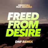 Drenchill feat. Indiiana - Freed from Desire (DNF Remix Edit)