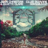 John Christian & Juliette Claire - Club Bizarre (Don Diablo Edit Extended Version)