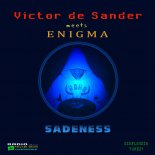Victor de Sander meets Enigma - Sadeness (V.d.S. Rmx)