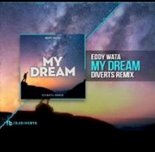 Eddy Wata - My Dream  (Diverts Remix)