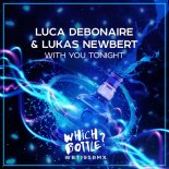 Luca Debonaire & Lukas Newbert - With You Tonight (Radio Edit)