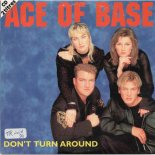 Ace Of Base - Don't Turn Around (Stretch Version)