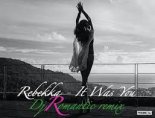 Rebekka - It Was You (Dj Romantic remix)